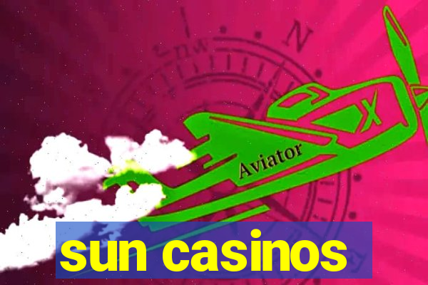 sun casinos