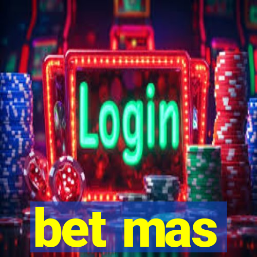 bet mas