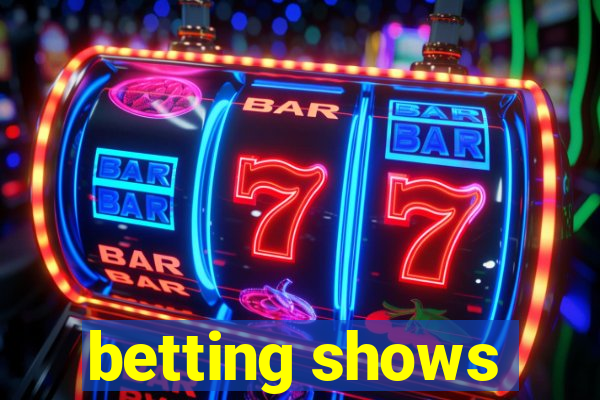 betting shows