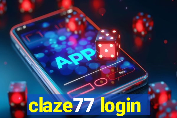 claze77 login