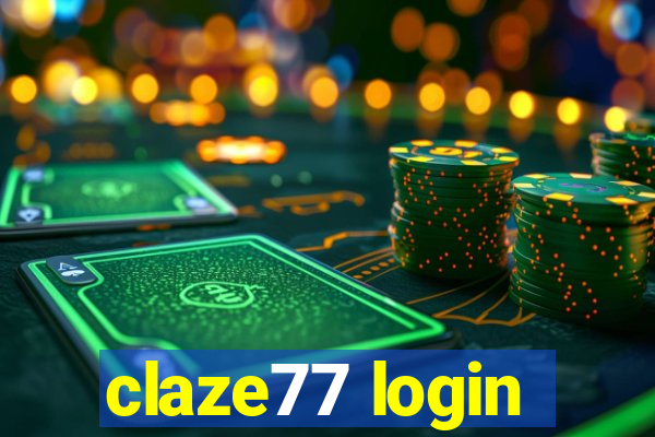 claze77 login