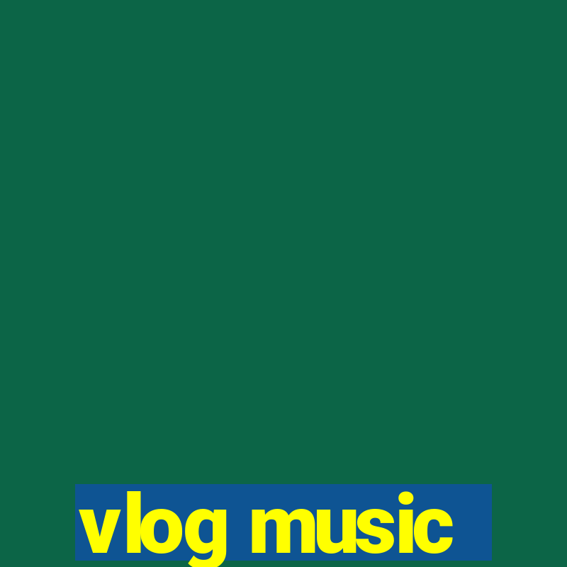 vlog music