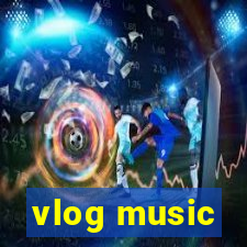 vlog music