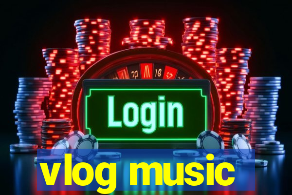 vlog music