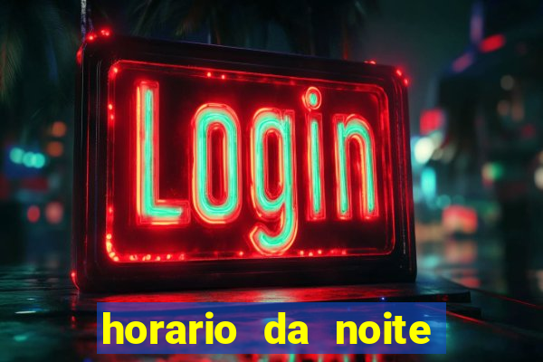 horario da noite fortune tiger