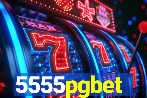 5555pgbet