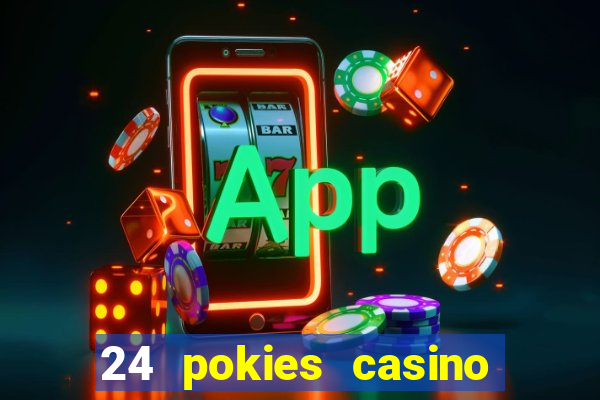 24 pokies casino no deposit bonus codes