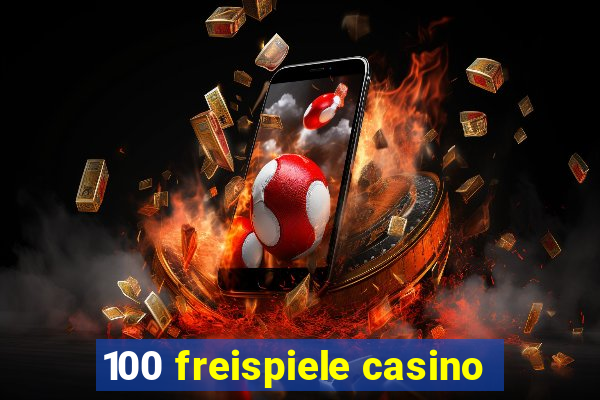 100 freispiele casino