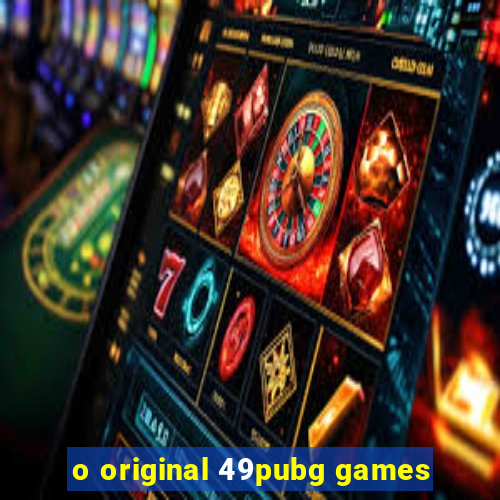 o original 49pubg games