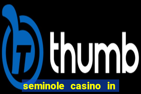 seminole casino in hollywood florida