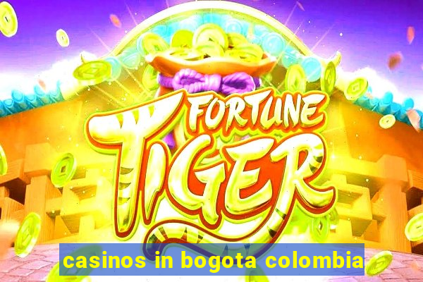 casinos in bogota colombia