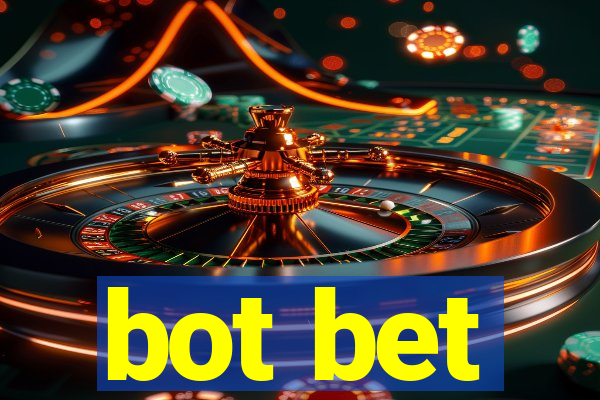 bot bet