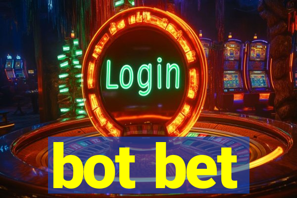 bot bet