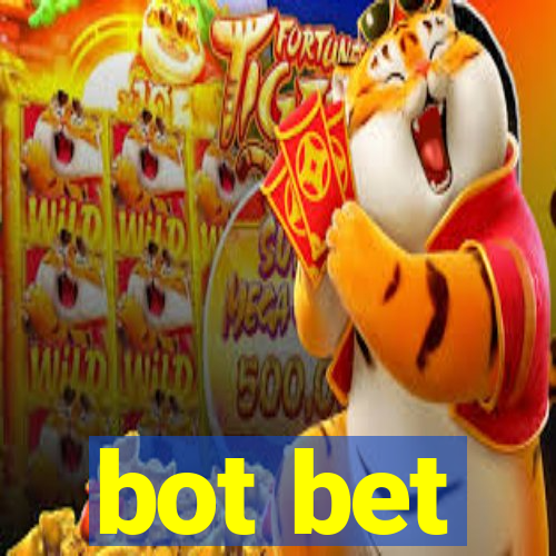 bot bet