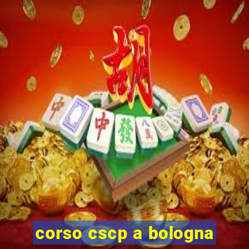 corso cscp a bologna