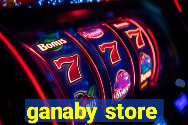 ganaby store