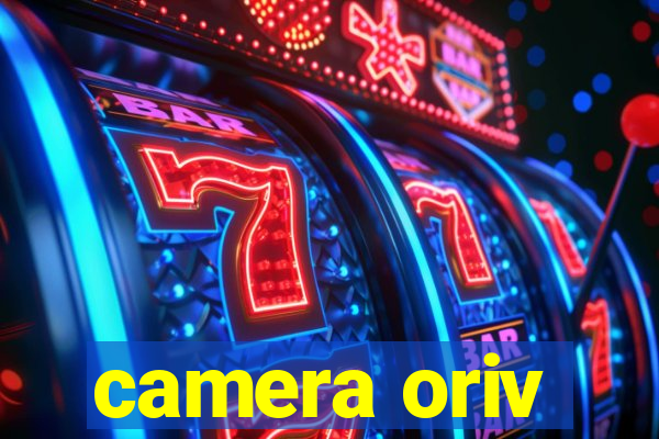 camera oriv