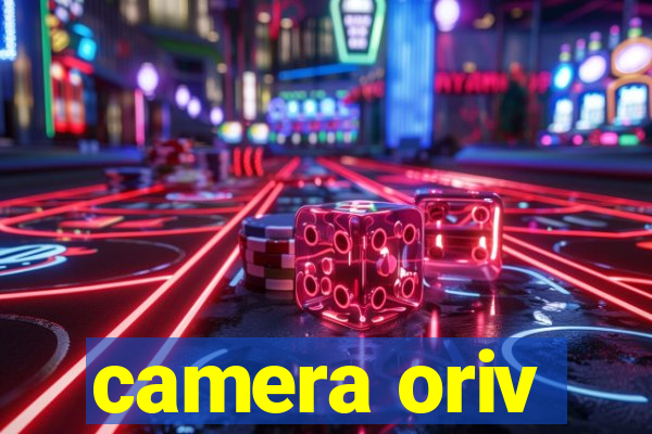 camera oriv