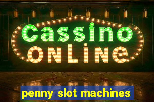 penny slot machines