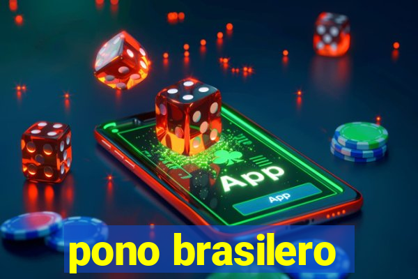 pono brasilero