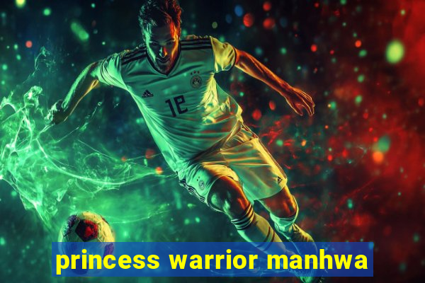 princess warrior manhwa