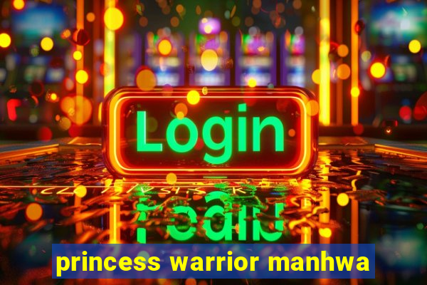 princess warrior manhwa