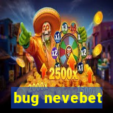 bug nevebet