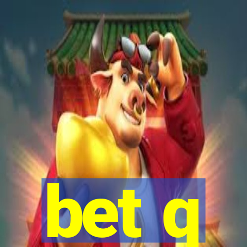 bet q