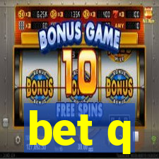 bet q