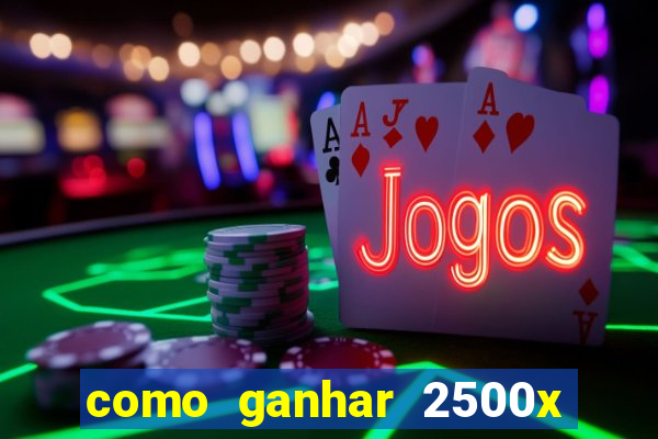 como ganhar 2500x no fortune tiger