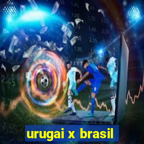 urugai x brasil