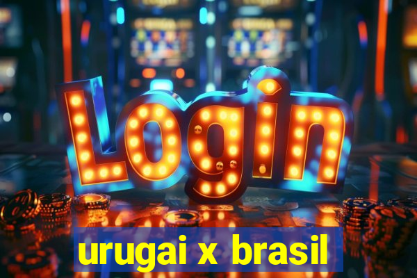 urugai x brasil