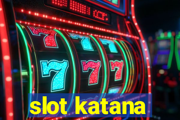 slot katana