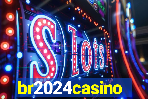 br2024casino