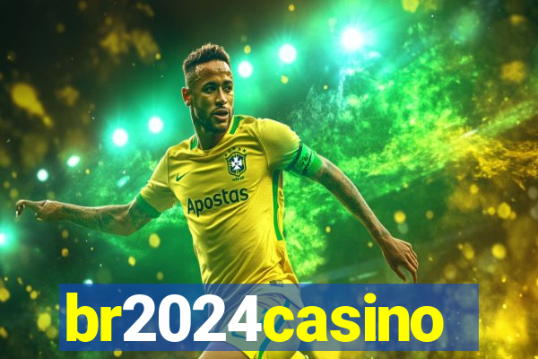 br2024casino