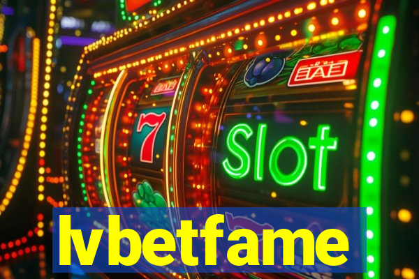 lvbetfame