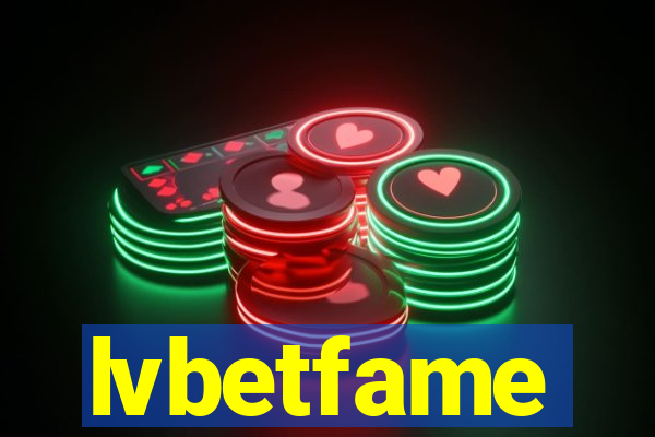 lvbetfame