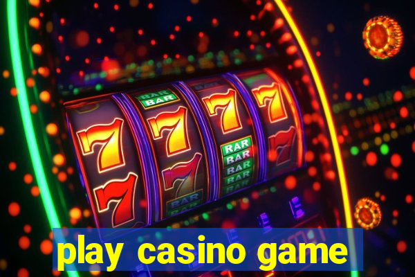 play casino game