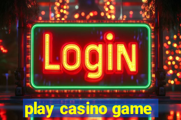 play casino game