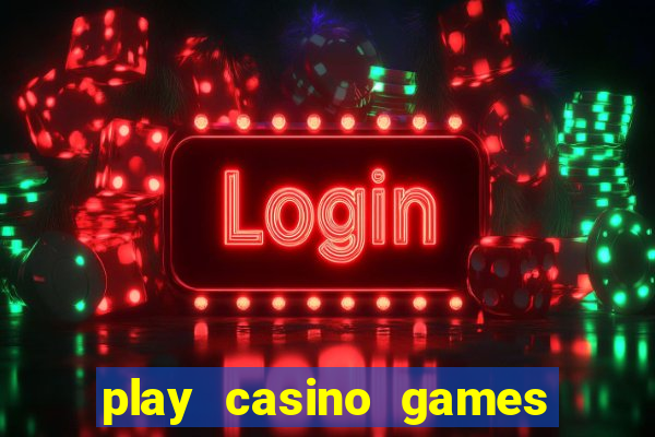 play casino games with real money