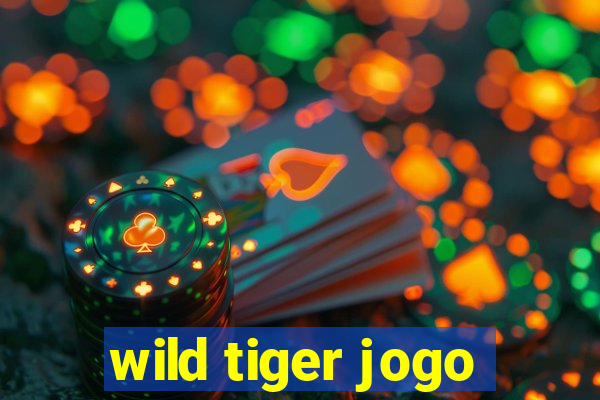 wild tiger jogo