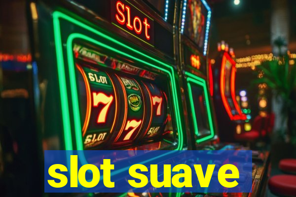 slot suave