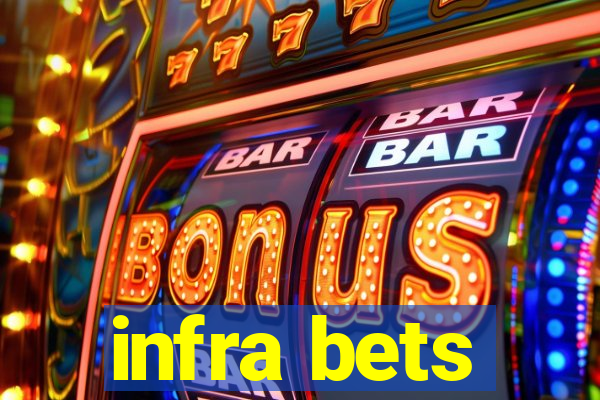 infra bets