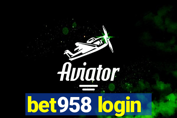 bet958 login