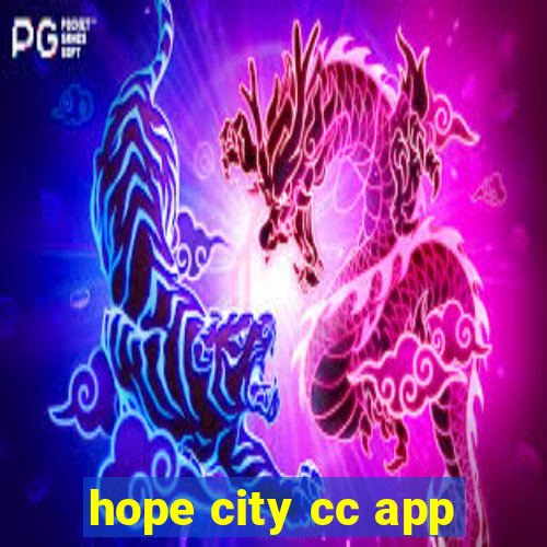 hope city cc app