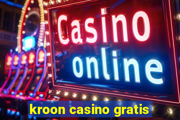 kroon casino gratis