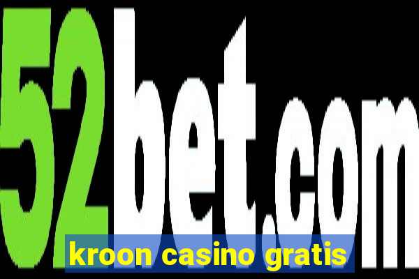 kroon casino gratis