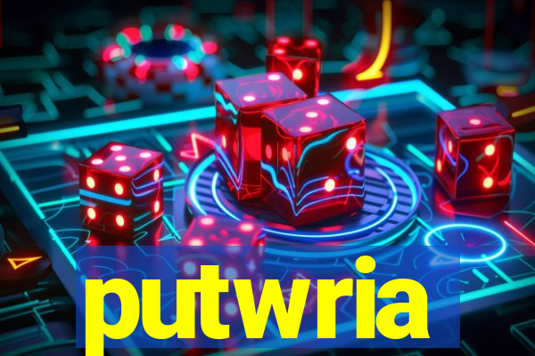 putwria