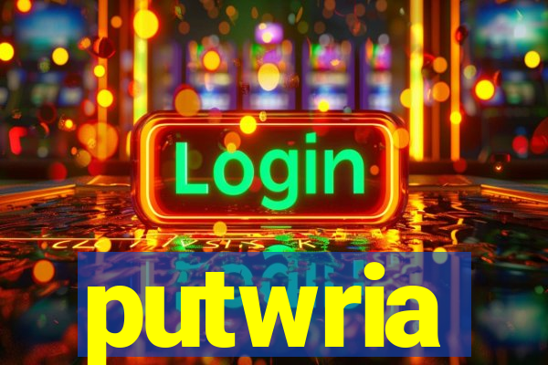 putwria