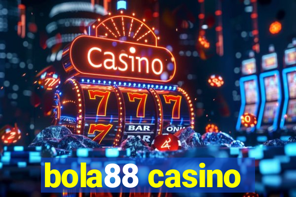 bola88 casino